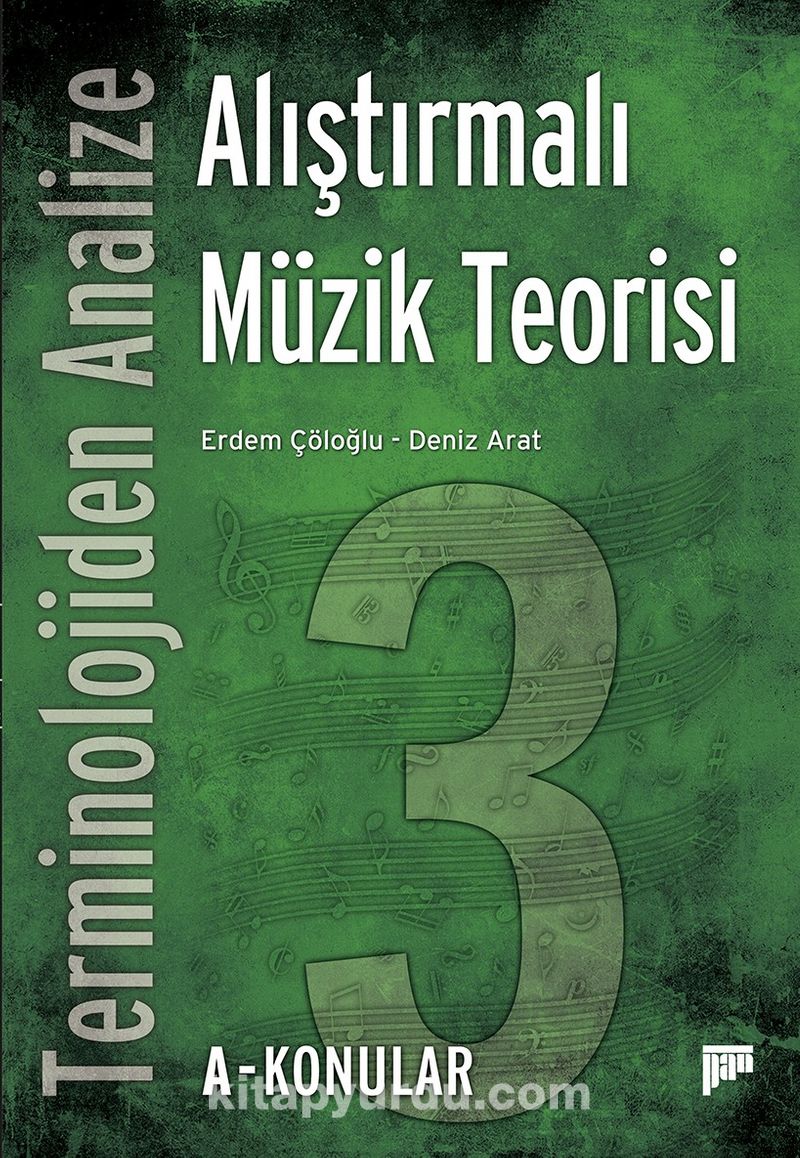 Terminolojiden Analize  Alıştırmalı Müzik Teorisi 3 A - Konular