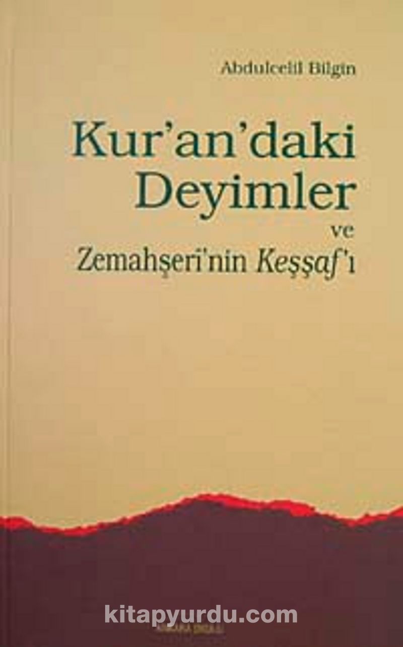 Kur'an'daki Deyimler ve Zemahşeri'nin Keşşaf'ı