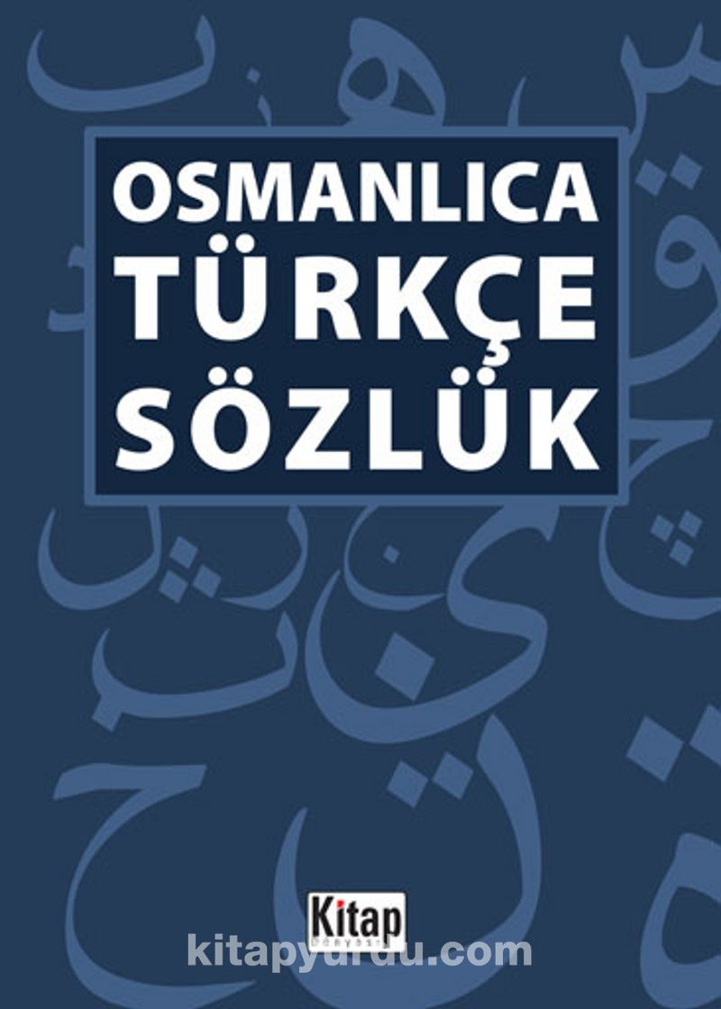 Osmanlıca Türkçe Sözlük
